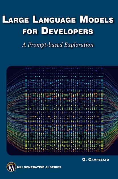Large Language Models for Developers, Oswald Campesato - Paperback - 9781501523564
