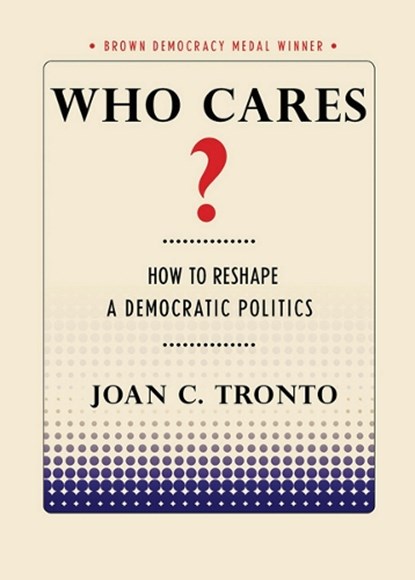 Who Cares?, Joan C. Tronto - Paperback - 9781501702747