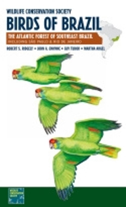 Wildlife Conservation Society Birds of Brazil, Robert S. Ridgely ; John A. Gwynne ; Guy Tudor ; Martha Argel - Paperback - 9781501704536