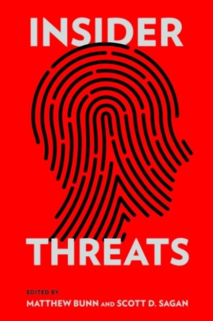 Insider Threats, Matthew Bunn ; Scott D. Sagan - Paperback - 9781501705175