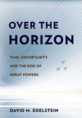 Over the Horizon | David M. Edelstein | 