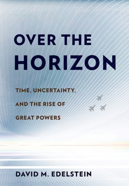 Over the Horizon, David M. Edelstein - Gebonden - 9781501707568