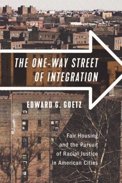 The One-Way Street of Integration, Edward G. Goetz - Gebonden - 9781501707599