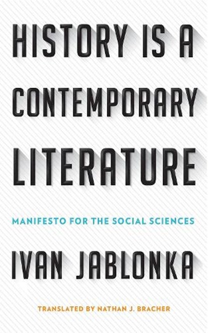 History Is a Contemporary Literature, Ivan Jablonka - Gebonden - 9781501709876