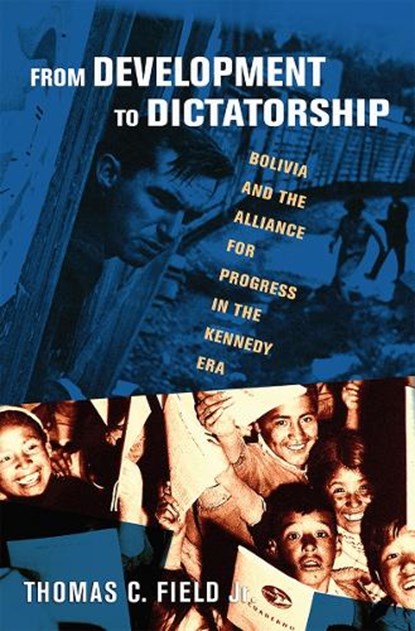 From Development to Dictatorship, THOMAS C.,  Jr. Field - Paperback - 9781501713415