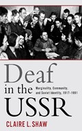 Deaf in the USSR | Claire L. Shaw | 
