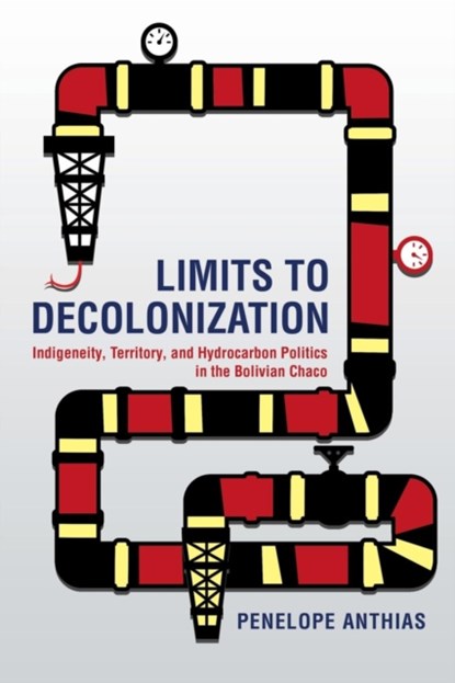 Limits to Decolonization, Penelope Anthias - Paperback - 9781501714368