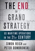 The End of Grand Strategy | Reich, Simon ; Dombrowski, Peter | 