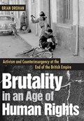 Brutality in an Age of Human Rights | Brian Drohan | 