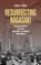 Resurrecting Nagasaki, Chad R. Diehl - Gebonden - 9781501714962