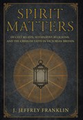 Spirit Matters | J. Jeffrey Franklin | 