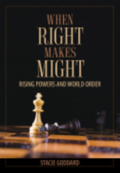 When Right Makes Might, Stacie E. Goddard - Gebonden - 9781501730306