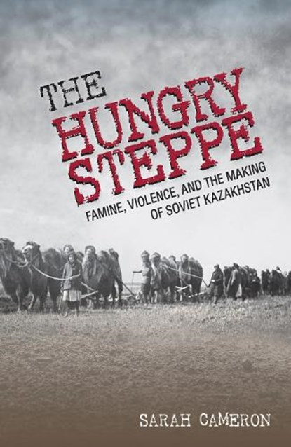 The Hungry Steppe, Sarah Cameron - Gebonden - 9781501730436