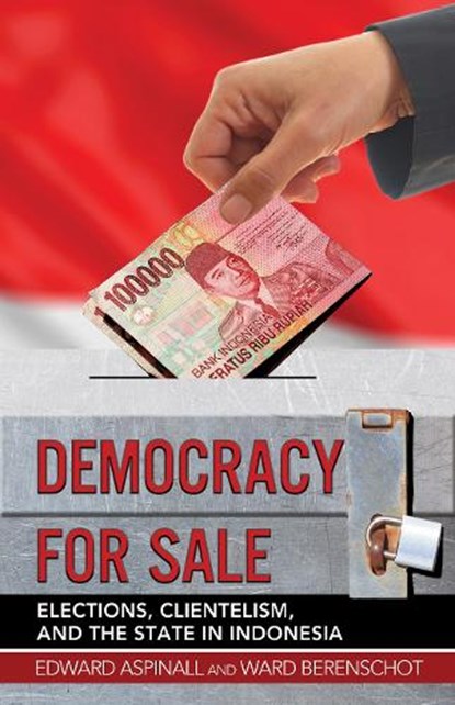 Democracy for Sale, Edward Aspinall ; Ward Berenschot - Paperback - 9781501732980