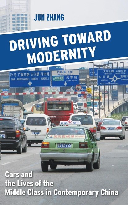 Driving toward Modernity, Jun Zhang - Gebonden - 9781501738395