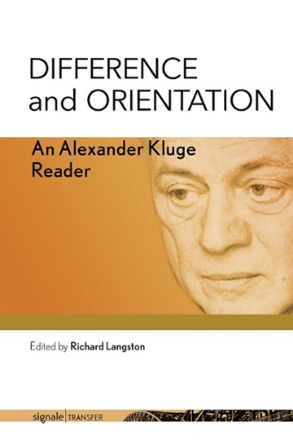 Difference and Orientation, Alexander Kluge - Gebonden - 9781501739200