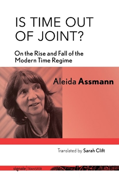 Is Time Out of Joint?, Aleida Assmann - Gebonden - 9781501742439