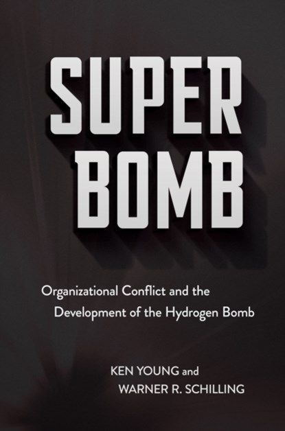 Super Bomb, Ken Young ; Warner R. Schilling - Gebonden - 9781501745164