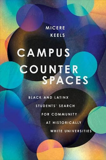 Campus Counterspaces, Micere Keels - Paperback - 9781501747908