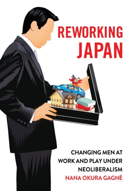 Reworking Japan, Nana Okura Gagne - Gebonden - 9781501753039