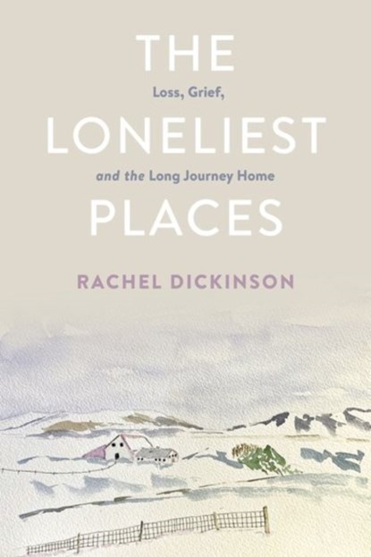 The Loneliest Places, Rachel Dickinson - Paperback - 9781501766091