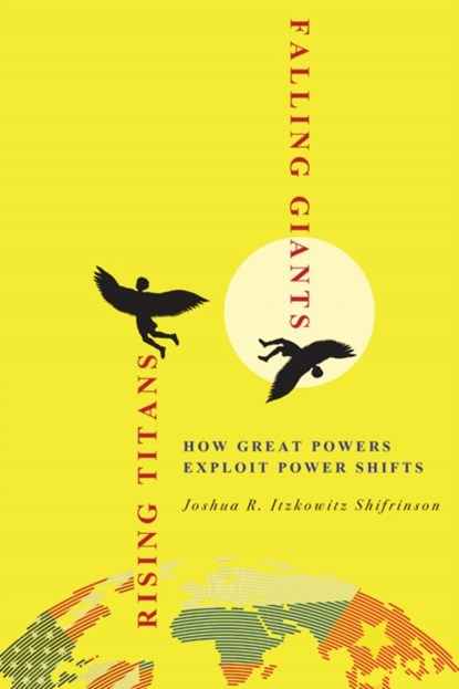 Rising Titans, Falling Giants, Joshua R. Itzkowitz Shifrinson - Paperback - 9781501770227