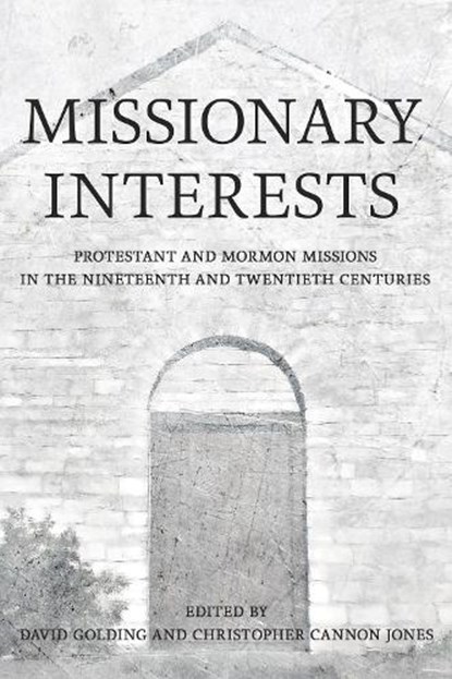 Missionary Interests, David Golding ; Christopher Cannon Jones - Paperback - 9781501774430