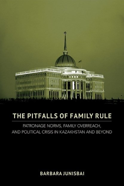 The Pitfalls of Family Rule, Barbara Junisbai - Gebonden - 9781501779060