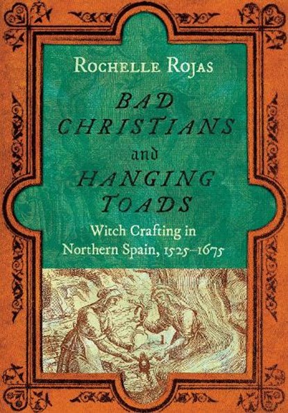Bad Christians and Hanging Toads, Rochelle Rojas - Gebonden - 9781501779718