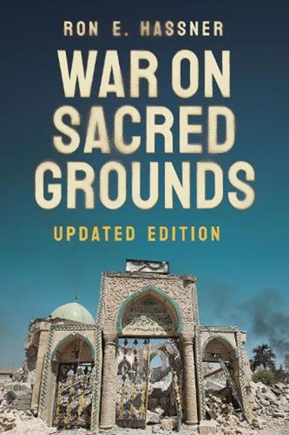 War on Sacred Grounds, Ron E. Hassner - Paperback - 9781501780158
