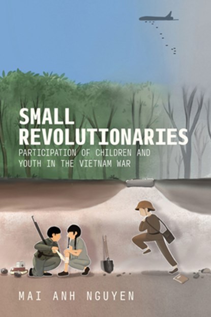 Small Revolutionaries, Mai Anh Nguyen - Paperback - 9781501783968