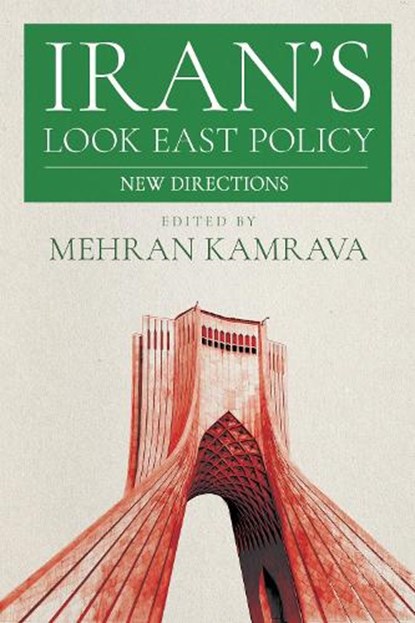 Iran's Look East Policy, Mehran Kamrava - Gebonden - 9781501784538
