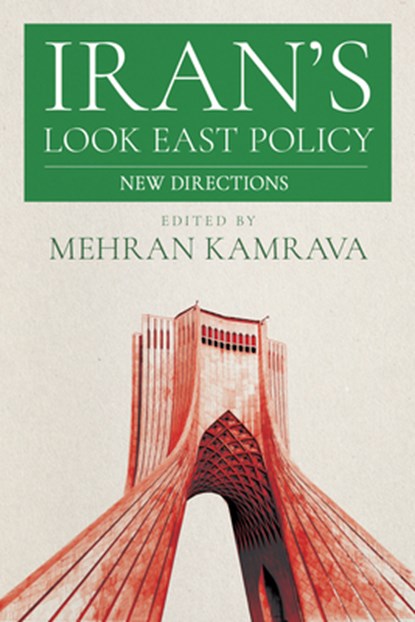 Iran's Look East Policy, Mehran Kamrava - Gebonden - 9781501784538