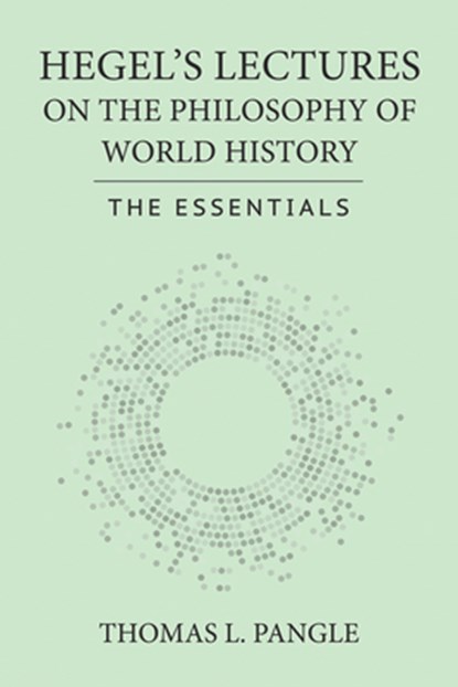 Hegel's Lectures on the Philosophy of World History, Thomas L. Pangle - Gebonden - 9781501784576