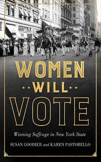 Women Will Vote, Susan Goodier ; Karen Pastorello - Paperback - 9781501785009