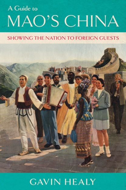 A Guide to Mao's China, Gavin Healy - Gebonden - 9781501785894