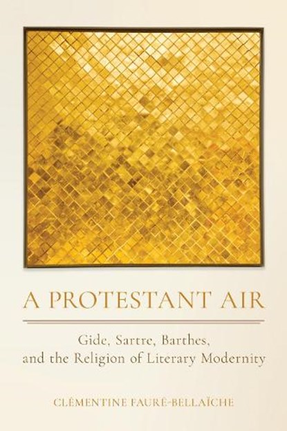 A Protestant Air, Clementine Faure-Bellaiche - Gebonden - 9781501786952