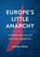Europe's Little Anarchy, Steven Press - Gebonden - 9781501788130