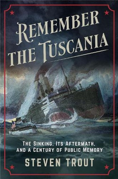 Remember the Tuscania, Steven Trout - Gebonden - 9781501788949