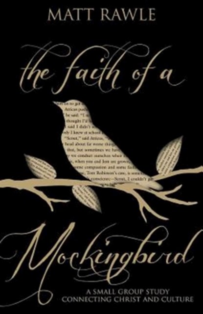 The Faith of a Mockingbird, Matt Rawle - Paperback - 9781501803697