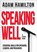 Speaking Well, HAMILTON,  Adam - Gebonden - 9781501809934