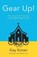 Gear Up!, KOTAN,  Kay - Paperback - 9781501835513