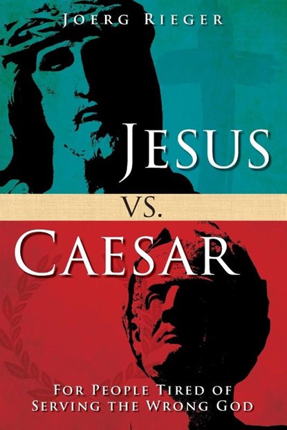 Jesus vs. Caesar, Joerg Rieger - Paperback - 9781501842672
