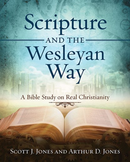 Scripture and the Wesleyan Way, Scott Jones - Paperback - 9781501867934