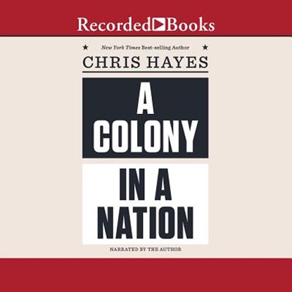 A Colony in a Nation, HAYES,  Chris - AVM - 9781501949722