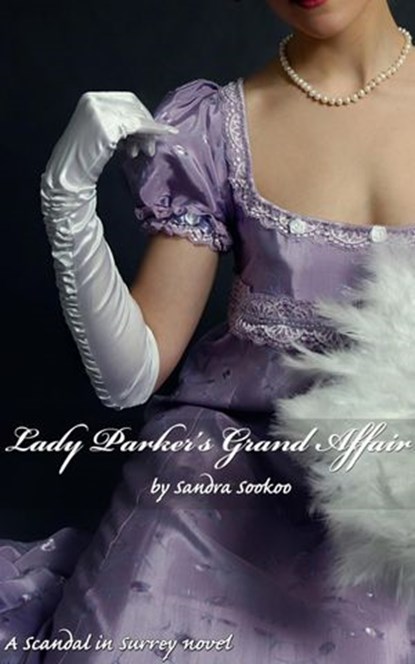 Lady Parker's Grand Affair, Sandra Sookoo - Ebook - 9781502200082