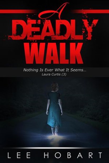 A Deadly Walk, Lee Hobart - Ebook - 9781502203267
