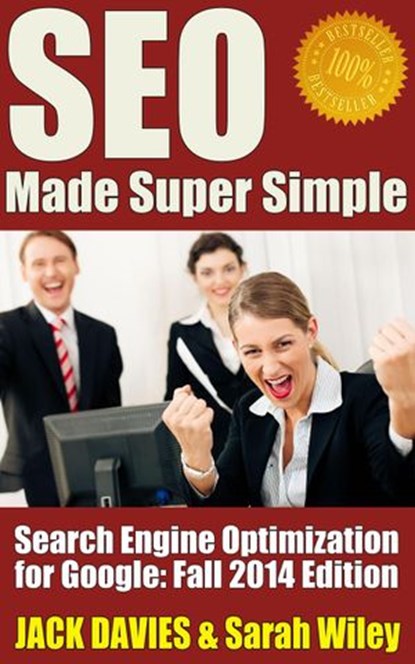 SEO Made Super Simple - Search Engine Optimization for Google, Jack Davies - Ebook - 9781502209672