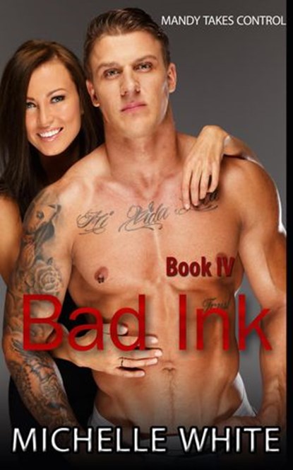 Bad Ink IV, Michelle White - Ebook - 9781502210685