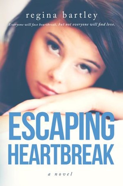 Escaping Heartbreak, Regina Bartley - Ebook - 9781502222824